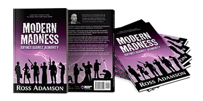 Buy Modern Madness: Rhymes Against Humanity paperback edition from Amazon or direct from the author.